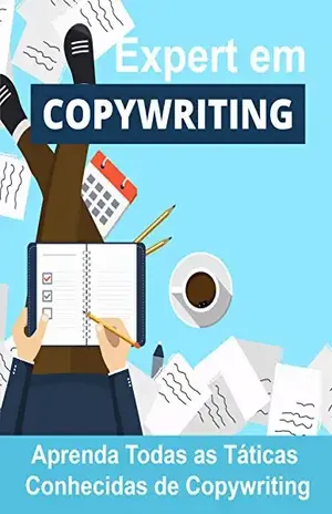 Expert em Copywriting: Aprenda Todas as Táticas Conhecidas de Copywriting (Copywriting Influente Livro 2) - MEI Na Internet