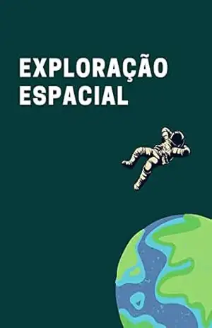EXPLORAÇÃO ESPACIAL – PH SOUSA