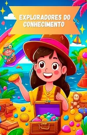 Exploradores do Conhecimento (Diversão e Foco: Cadernos de atividades para SUPER Mentes!) – Fernanda Franzói