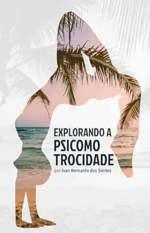 Explorando a psicomotricidade - Ivan  Bernardo dos Santos