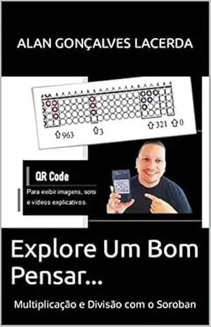 Explore Um Bom Pensar…: Multiplicação e Divisão com o Soroban – Alan Gonçalves  Lacerda