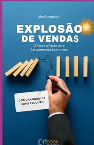 Explosão De Vendas – Alex Reynolds