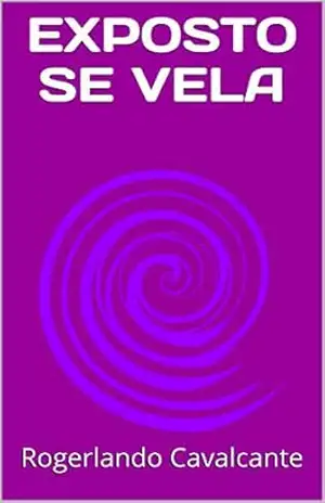 EXPOSTO SE VELA – Rogerlando Cavalcante