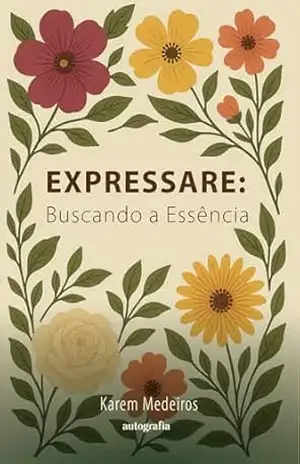 Expressare; buscando a essência – Karem Cristiane Medeiros Rodrigues