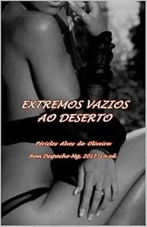 EXTREMOS VAZIOS AO DESERTO – PÉRICLES  ALVES DE OLIVEIRA
