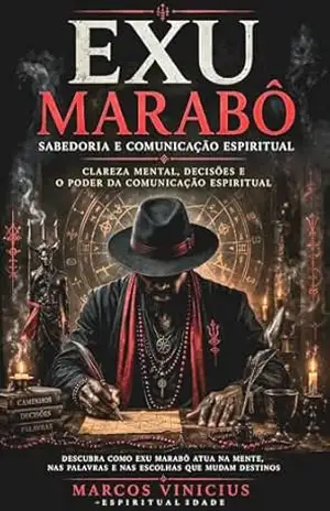 Exu Marabô: Sabedoria e Comunicação Espiriual (Espiritualidade Livro 6) – Marcos Vinicius