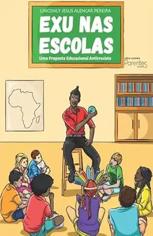 Exu nas Escolas – Linconly  Jesus Alencar Pereira