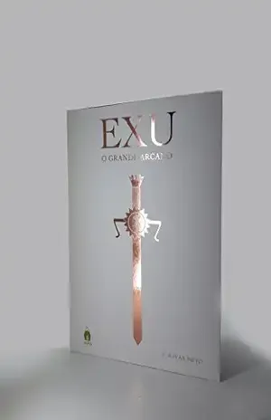 Exu – O Grande Arcano: Na Magia dos Exus (Segundo Fundamentos da Umbanda Esotérica ou Iniciática) (F. Rivas Neto Livro 1) – F. Rivas Neto