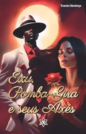 Exu, Pomba Gira e seus Axés – Evandro Mendonça
