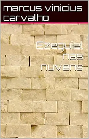 Ezequiel nas nuvens – marcus vinicius carvalho