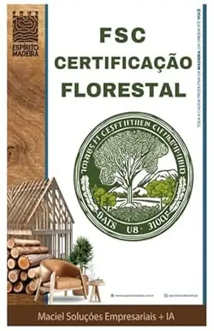 F S C Certificação Florestal – Maciel Soluções Empresariais + Ia