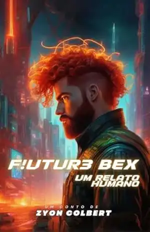 F!uture Bex (Timeless Reflections Livro 2) – Zyon  Colbert