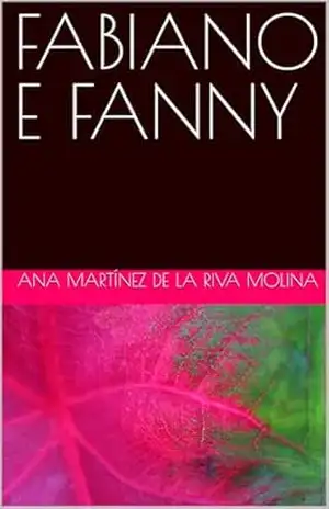 FABIANO E FANNY – ANA MARTÍNEZ DE LA RIVA MOLINA