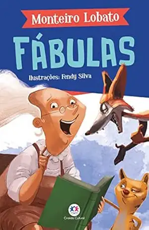 Fábulas (A turma do Sítio do Picapau Amarelo) - Monteiro Lobato