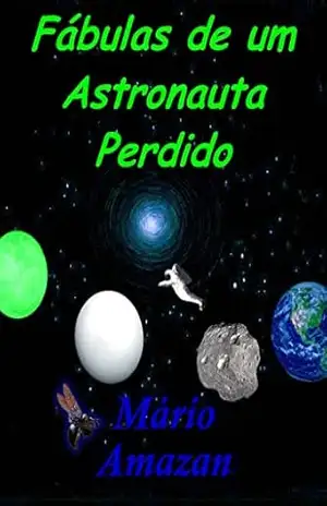 Fábulas de um Astronauta Perdido – Mário Amazan
