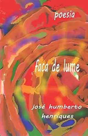 Faca de Lume – José Humberto da Silva Henriques