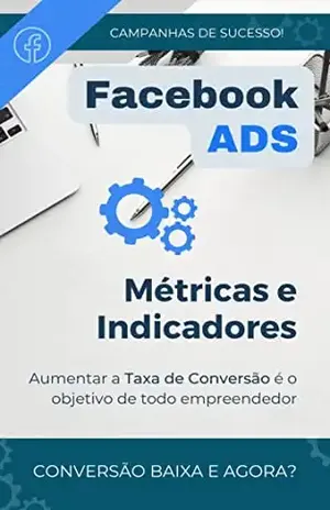 Facebook ADS: Análise de Métricas e Indicadores - Darkon Martins