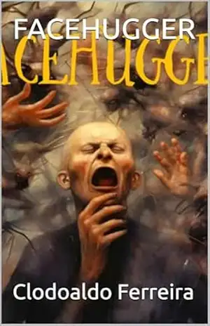 FACEHUGGER – Clodoaldo  Ferreira