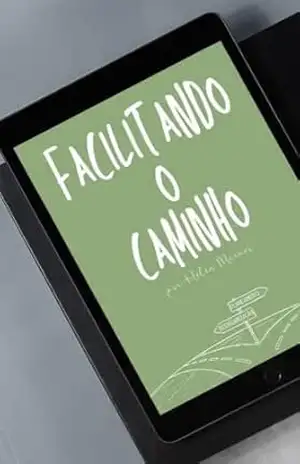 Facilitando o Caminho – Hélen  Marães
