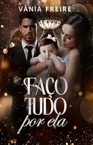 Faço Tudo Por Ela – Vania Freire
