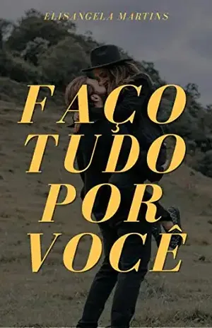 Faço Tudo Por Você - Elisangela Martins