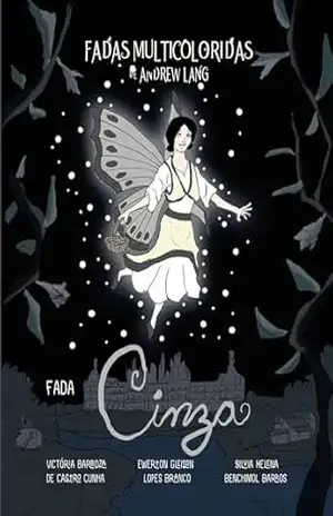 Fadas Multicoloridas: Fada Cinza (Coleção das Fadas Multicoloridas de Andrew Lang) – Andrew Lang