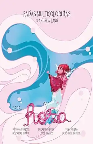 Fadas Multicoloridas: Fada Rosa (Coleção das Fadas Multicoloridas de Andrew Lang) – Andrew Lang