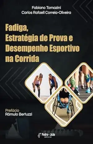Fadiga, Estratégia de Prova e Desempenho Esportivo na Corrida – Fabiano  Tomazini