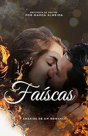 Faíscas: Ensaios de um romance – Marga Almeida