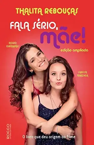 Fala sério, mãe!: Edição ampliada – Thalita Rebouças