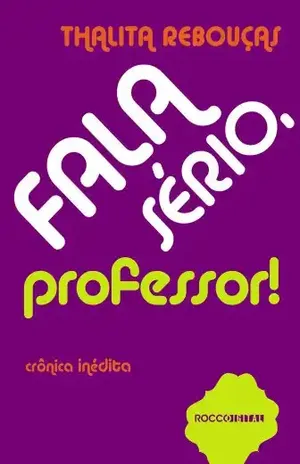 Fala sério, professor! – Thalita Rebouças