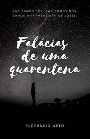 Falácias de uma quarentena - Florencio  Neto