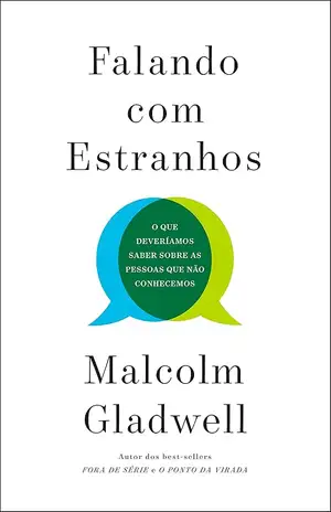 Falando com estranhos – Malcolm Gladwell