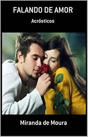 FALANDO DE AMOR: VOLUME 1 (ACRÓSTICOS) – MIRANDA DE MOURA