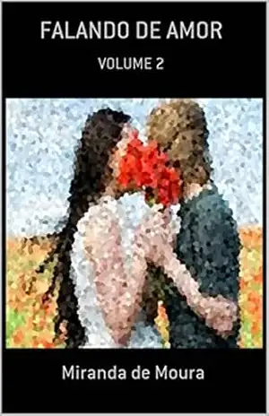 FALANDO DE AMOR: VOLUME 2 (ACRÓSTICOS) – MIRANDA DE MOURA