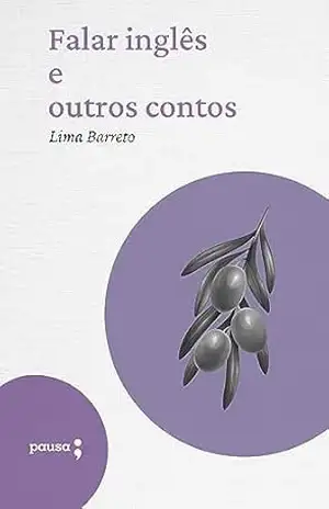 Falar inglês e outros contos – Lima Barreto