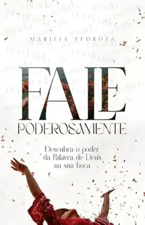 Fale Poderosamente - Marília Pedroza
