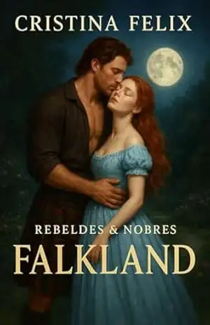 FALKLAND (Rebeldes & Nobres Livro 7) – Cristina Felix