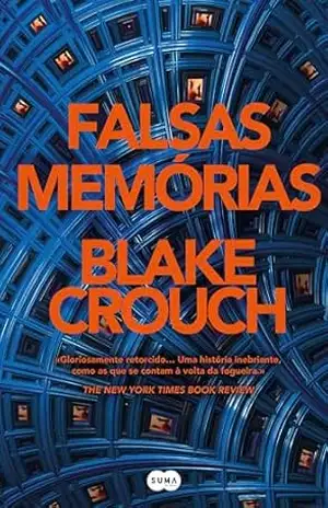 Falsas memórias – Blake Crouch