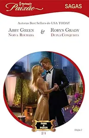 Fama & Poder 2 de 4 (Harlequin Paixão Sagas) – Abby Green