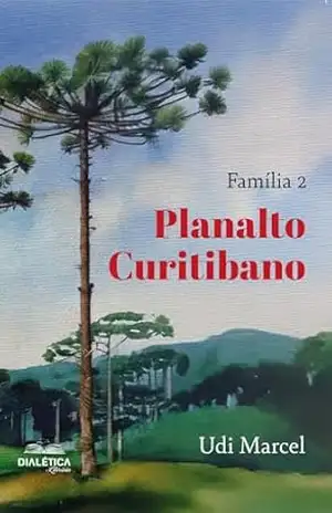 Família 2 Planalto Curitibano - Udi Marcel