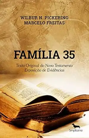 Família 35: Texto Original do Novo Testamento: Exposição de evidências – Marcelo Freitas