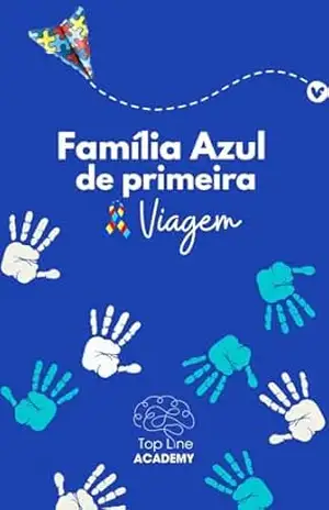 Família azul de primeira viagem: Entender o mundo de seu filho é AMAR duas vezes! - Fabio  Barbosa