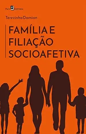 Família e filiação socioafetiva – Terezinha Damian