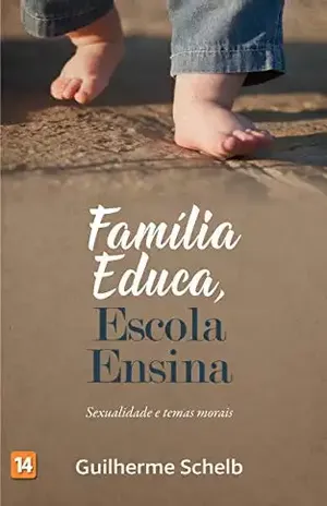 Família Educa, Escola Ensina – Guilherme Zanina Schelb