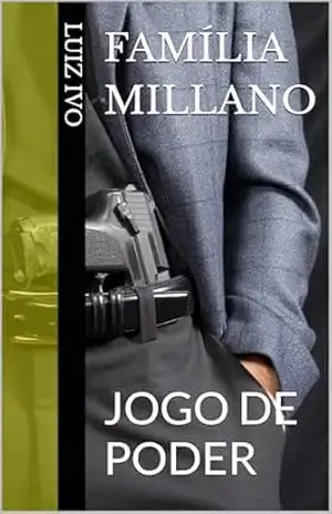 FAMÍLIA MILLANO: JOGO DE PODER – LUIZ IVO