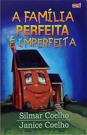 Família Perfeita é Imperfeita – Silmar Coelho