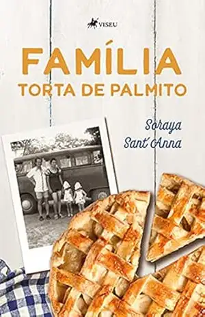 Família Torta de Palmito - Soraya Sant´Anna