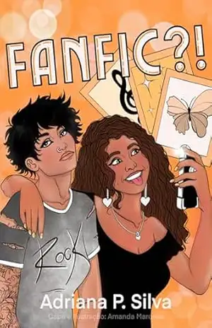 Fanfic?! – Adriana P.Silva