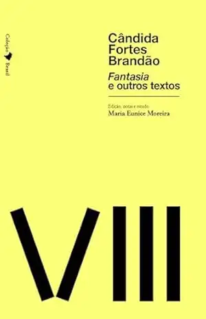 Fantasia e outros textos (Coleção Brasil) – Cândida Fortes Brandão
